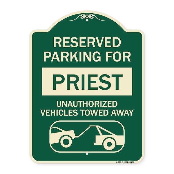 Signmission Reserved Parking for Priest Unauthorized Vehicles Towed Away Alum Sign, 24" x 18", G-1824-23078 A-DES-G-1824-23078 - main